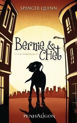 Bernie & Chet. Ein Hundekrimi by Spencer Quinn, Spencer Quinn