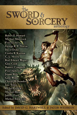 The Sword & Sorcery Anthology by Fritz Leiber, C.L. Moore, Robert E. Howard