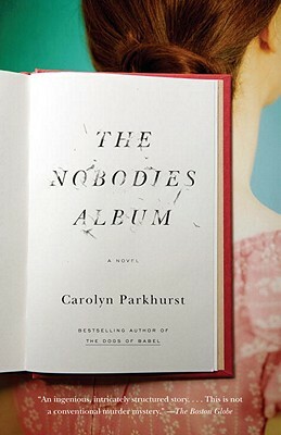 The Nobodies Album by Carolyn Parkhurst