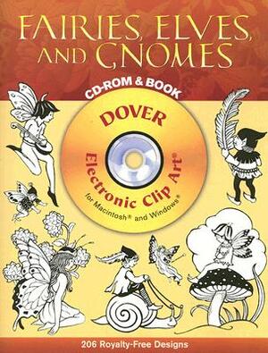 Fairies, Elves, and Gnomes [With CDROM] by Marty Noble