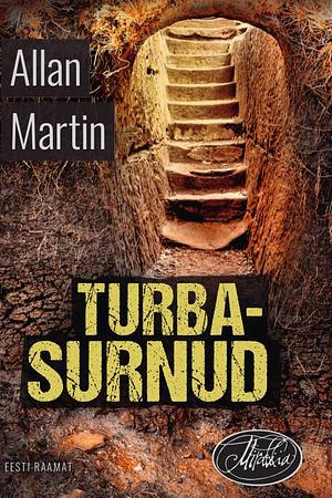 Turbasurnud by Allan Martin