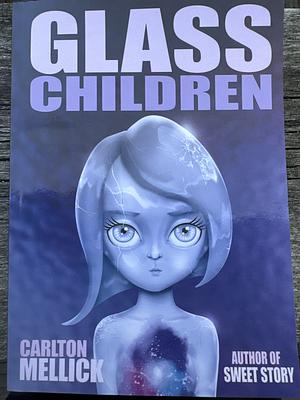 Glass Children by Carlton Mellick III