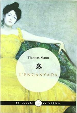 L'enganyada by Thomas Mann