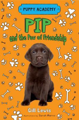 Pip and the Paw of Friendship by Gill Lewis