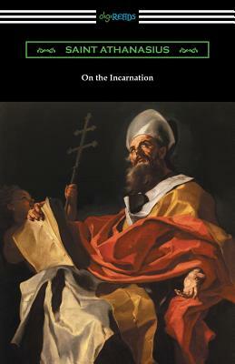 On the Incarnation: (Translated by Archibald Robertson) by Saint Athanasius