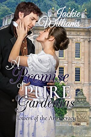 A Promise of Pure Gardenias: Flowers of the Aristocracy by Jackie Williams