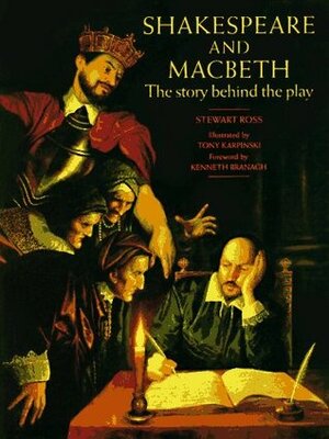 Shakespeare and Macbeth by Stewart Ross, Kenneth Branagh