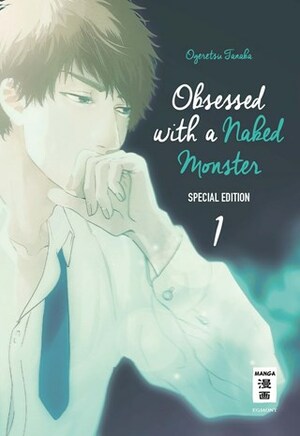 Obsessed with a naked Monster - Special Edition 01 by Ogeretsu Tanaka