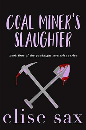 Coal Miner's Slaughter by Elise Sax