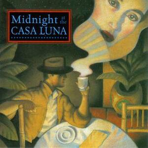 Midnight at the Casa Luna, Part 2 by Thomas Lopez, ZBS Foundation