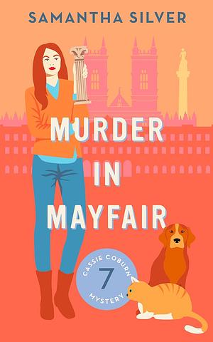 Murder in Mayfair by Samantha Silver