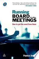 Running Board Meetings: How to Get the Most from Them by Patrick Dunne