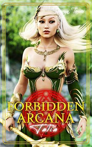 Forbidden Arcana: Talia by Tamryn Tamer