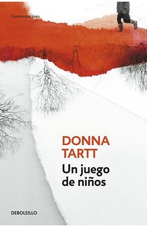 Un juego de niños by Donna Tartt