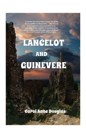 Lancelot and Guinevere by Carol Anne Douglas