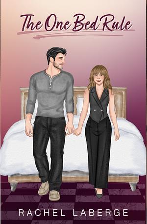 The one bed rule by Rachel Laberge