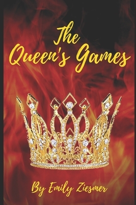 The Queen's Games by Emily Ziesmer