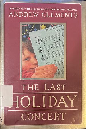 The Last Holiday Concert by Andrew Clements