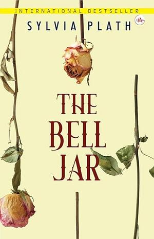 The Bell Jar by Sylvia Plath