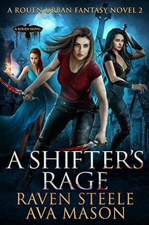 A Shifter's Rage by Ava Mason, Raven Steele