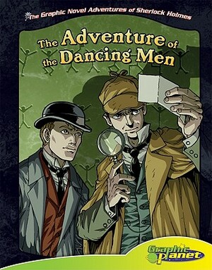 The Adventure of the Dancing Men [Graphic Novel Adaptation] by Arthur Conan Doyle, Vincent Goodwin