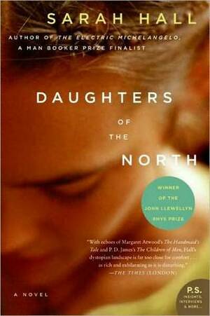 Daughters of the North: A Novel by Sarah Hall