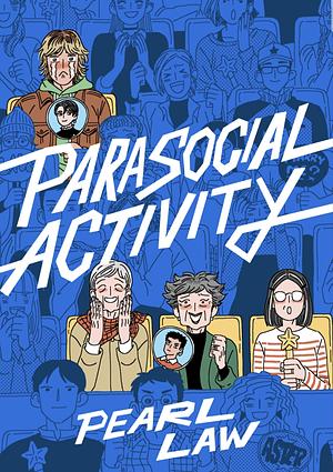 Parasocial Activity by Pearl Law