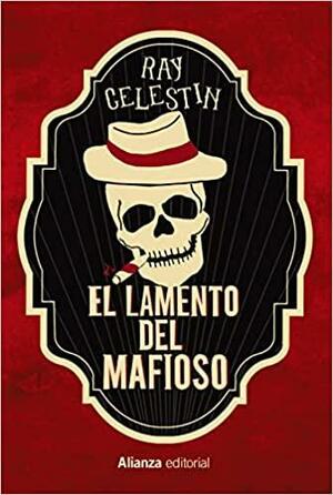 El lamento del mafioso by Ray Celestin