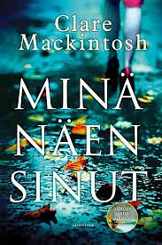 Minä näen sinut by Clare Mackintosh