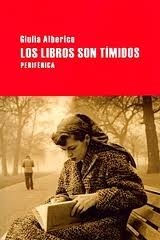 Los libros son tímidos by Giulia Alberico