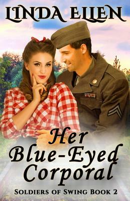 Her Blue-Eyed Corporal by Linda Ellen