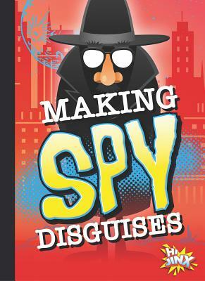 Making Spy Disguises by Deanna Caswell