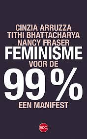 Feminisme voor de 99% by Cinzia Arruzza, Nancy Fraser, Tithi Bhattacharya