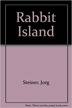 Rabbit Island by Jörg Muller, Jörg Steiner