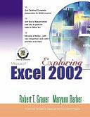 Exploring Microsoft Excel 2002, Volume 3 by Robert T. Grauer, Maryann Barber