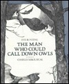 The Man Who Could Call Down Owls by Eve Bunting, Charles Mikolaycak