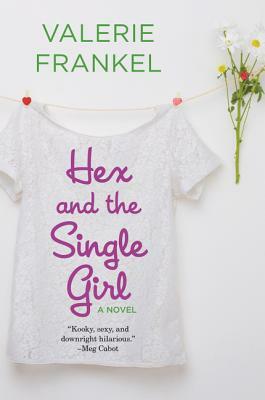 Hex and the Single Girl by Valerie Frankel