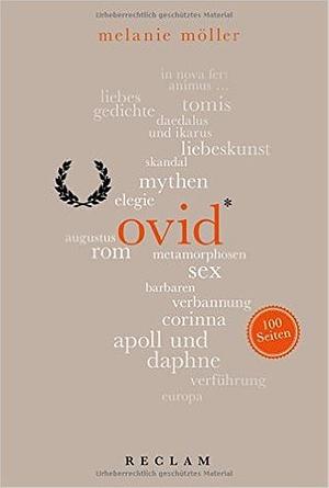 Ovid. 100 Seiten by Melanie Möller