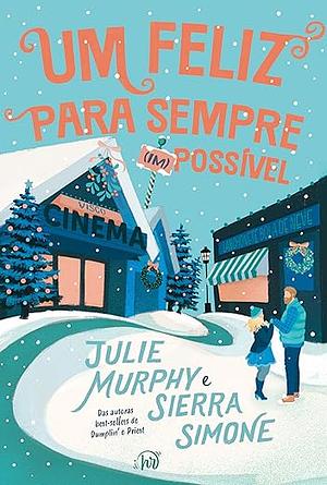 Um feliz para sempre (im)possível by Sierra Simone, Julie Murphy