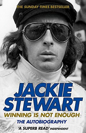 Winning Is Not Enough: The Autobiography by Jackie Stewart