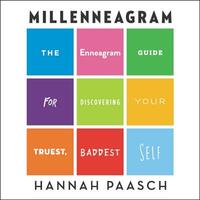 Millenneagram: The Enneagram Guide for Discovering Your Truest, Baddest Self by River Paasch
