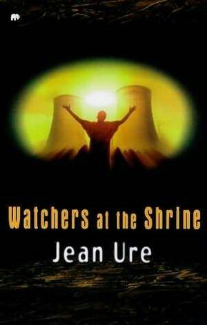 Watchers at the Shrine by Jean Ure