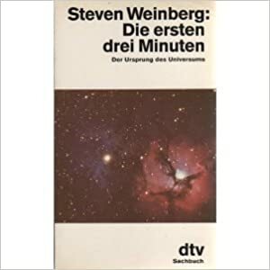 Die ersten drei Minuten: Der Ursprung des Universums by Steven Weinberg