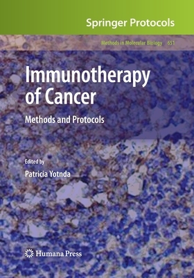 Immunotherapy of Cancer: Methods and Protocols by 