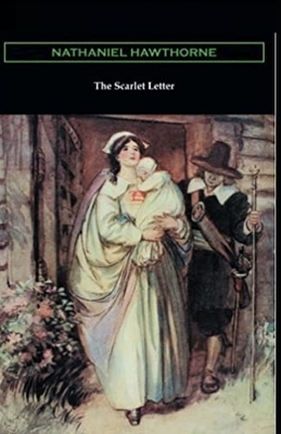 The Scarlet Letter Illustrated by Nathaniel Hawthorne