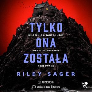 Tylko ona została by Riley Sager