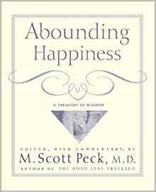 Abounding Happiness: A Treasury of Wisdom by Morgan Scott Peck