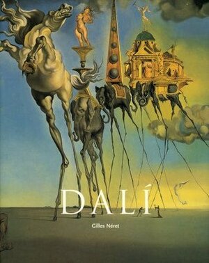 Salvador Dalí: 1904-1989 by Gilles Néret, Catherine Plant