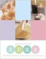 Secrets of the Spas: Fifty Ways to Pamper and Revitalize Yourself at Home by Catherine Bardey