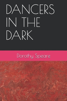 Dancers in the Dark by Dorothy Speare